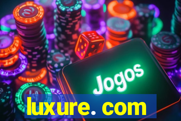 luxure. com